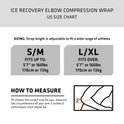 Ice Recovery Elbow Compression Wrap - US SIZE CHART - SIZING: Strap length is adjustable to fit a wide range of athletes | S/M - FITS UP TO: 5'7" or 160lbs (170cm or 72kg), L/XL - FITS OVER: 5'7" or 160lbs (170cm or 72kg) | HOW TO MEASURE: To choose the correct size for you, measure the circumference of your arm 2 inches/5 centimeters from elbow tip.